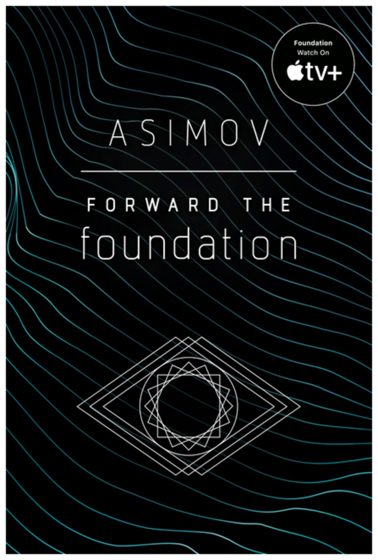 Forward the Foundation (Foundation Series)