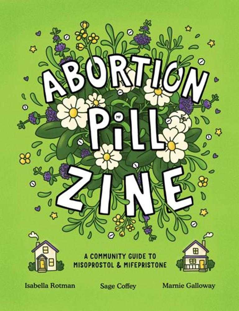 Abortion Pill Zine A Community Guide To Misoprostol And Mifepristone #1 (One - Shot) - The Fourth Place