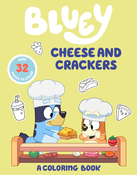 Bluey: Cheese And Crackers: A Coloring Book - The Fourth Place