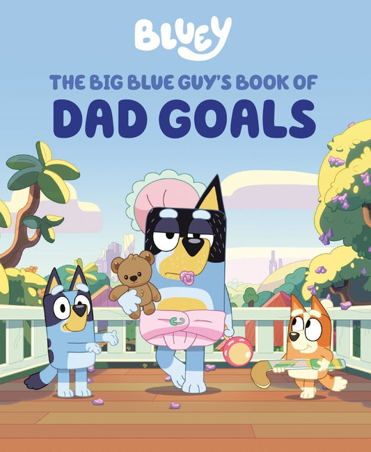 Bluey: The Big Blue Guy'S Book Of Dad Goals - The Fourth Place