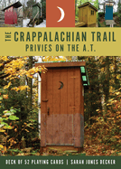 The Crappalachian Trail: Privies on the A.T. - Deck of 52 Playing Cards