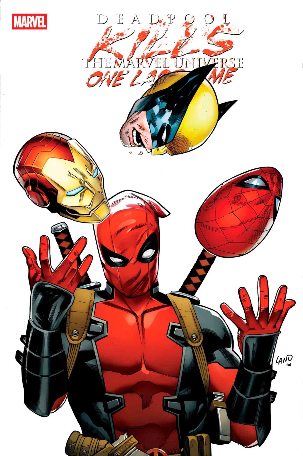 Deadpool Kills The Marvel Universe One Last Time 1 Greg Land Variant - The Fourth Place