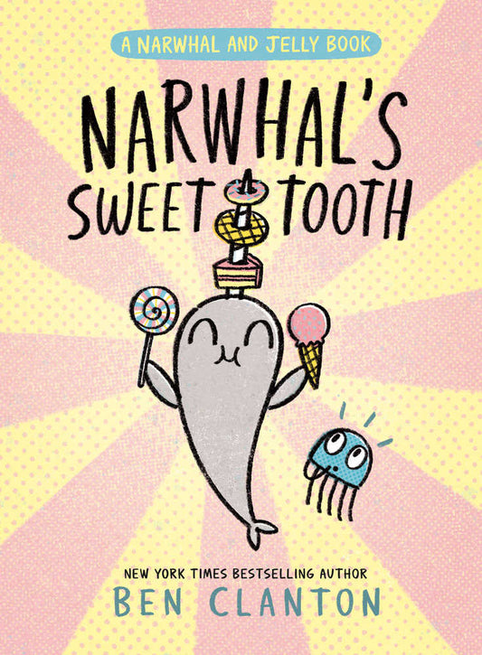 Narwhal'S Sweet Tooth (A Narwhal And Jelly Book #9) - The Fourth Place