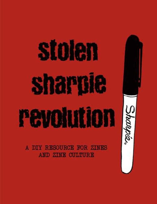 Stolen Sharpie Revolution A Diy Resource For Zines And Zine Culture TPB - The Fourth Place