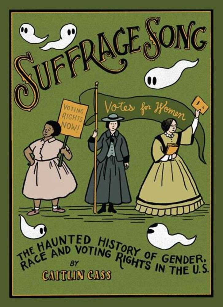 Suffrage Song Hardcover The Haunted History Of Gender Race And Voting Rights In The Us (Mature) - The Fourth Place