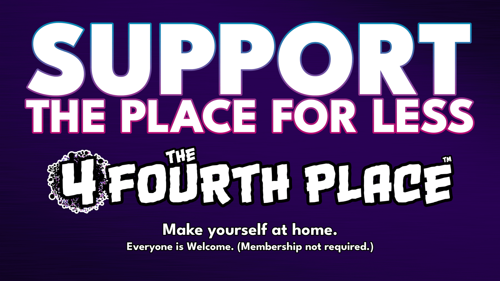 Support The Place - The Fourth Place