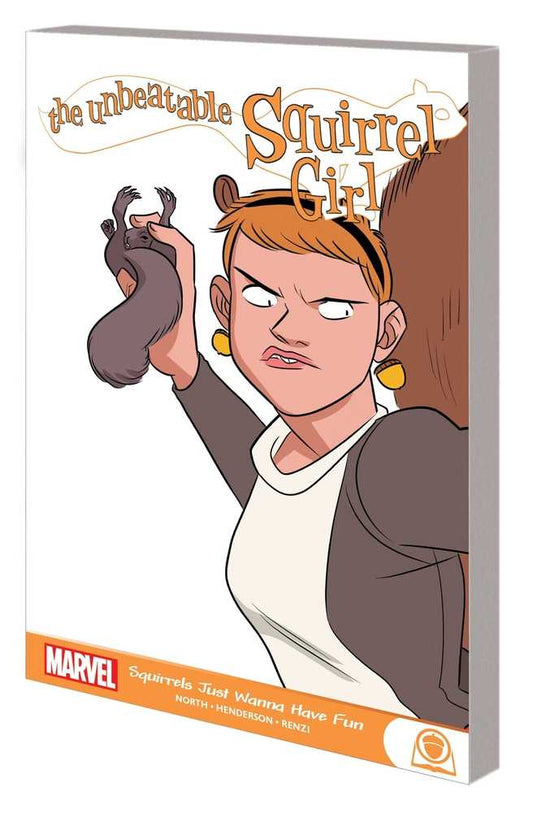 Unbeatable Squirrel Girl Graphic Novel TPB Squirrels Just Wanna Have Fun - The Fourth Place