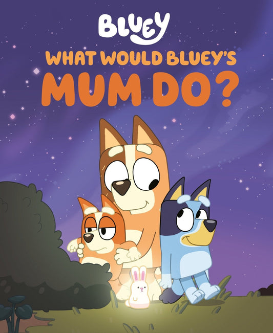What Would Bluey'S Mum Do? - The Fourth Place