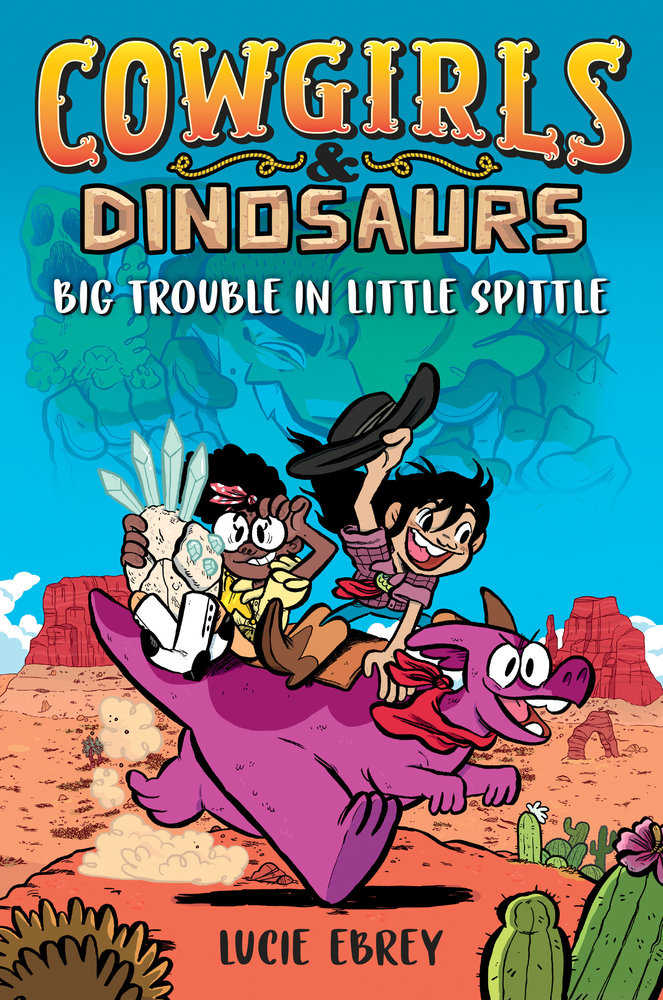 Cowgirls & Dinosaurs: Big Trouble In Little Spittle - The Fourth Place