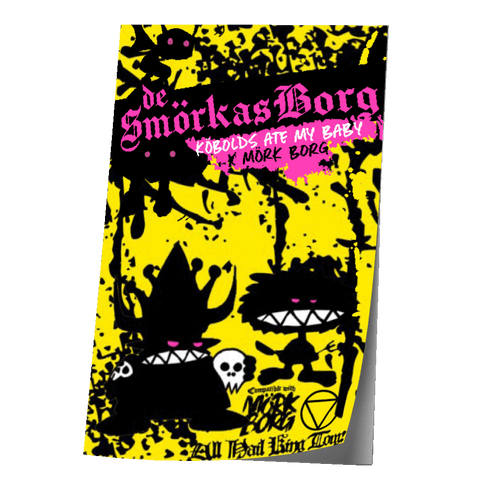 De Smörkäs Bra! Köbolds ate my baby! Mörk borg! - The Fourth Place
