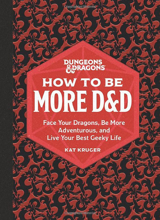How to be More D&D (Dungeons & Dragons) by Kat Kruger - The Fourth Place