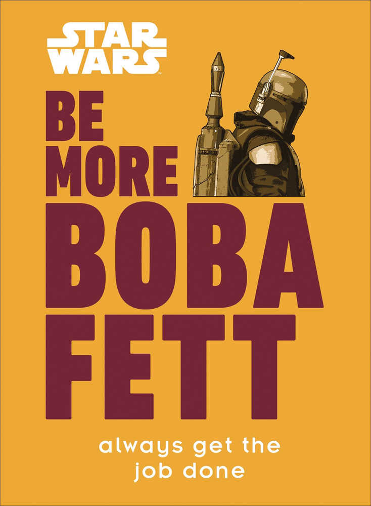 Star Wars Be More Boba Fett Hardcover - The Fourth Place