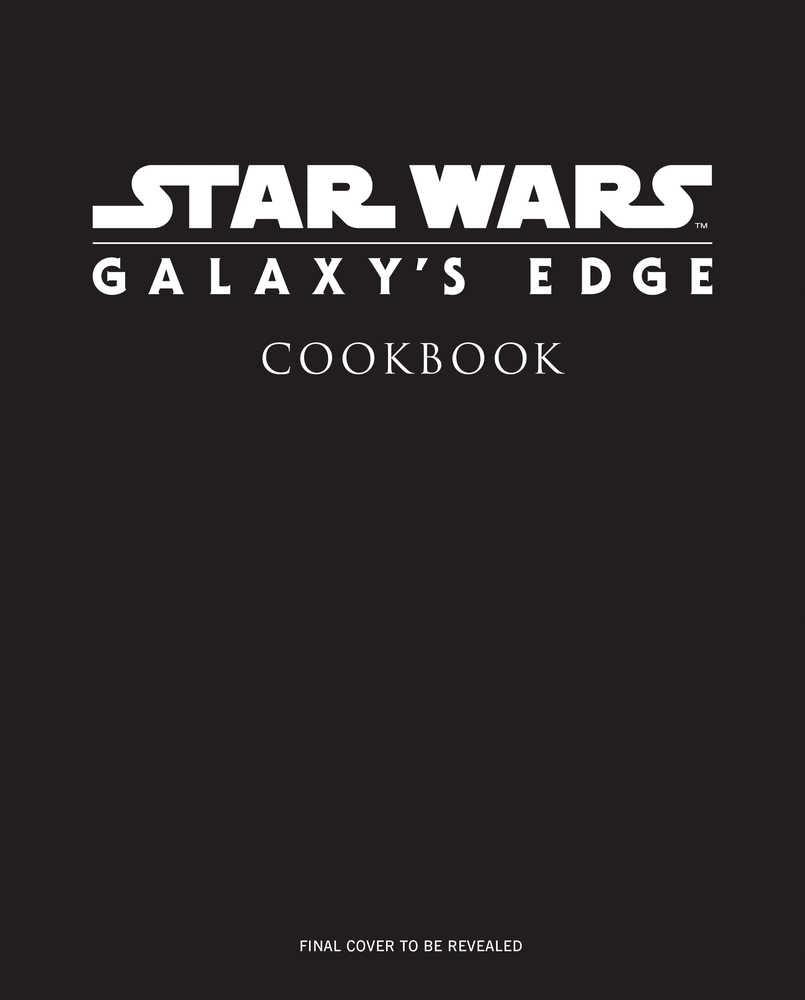 Star Wars Galaxys Edge Cookbook Hardcover - The Fourth Place